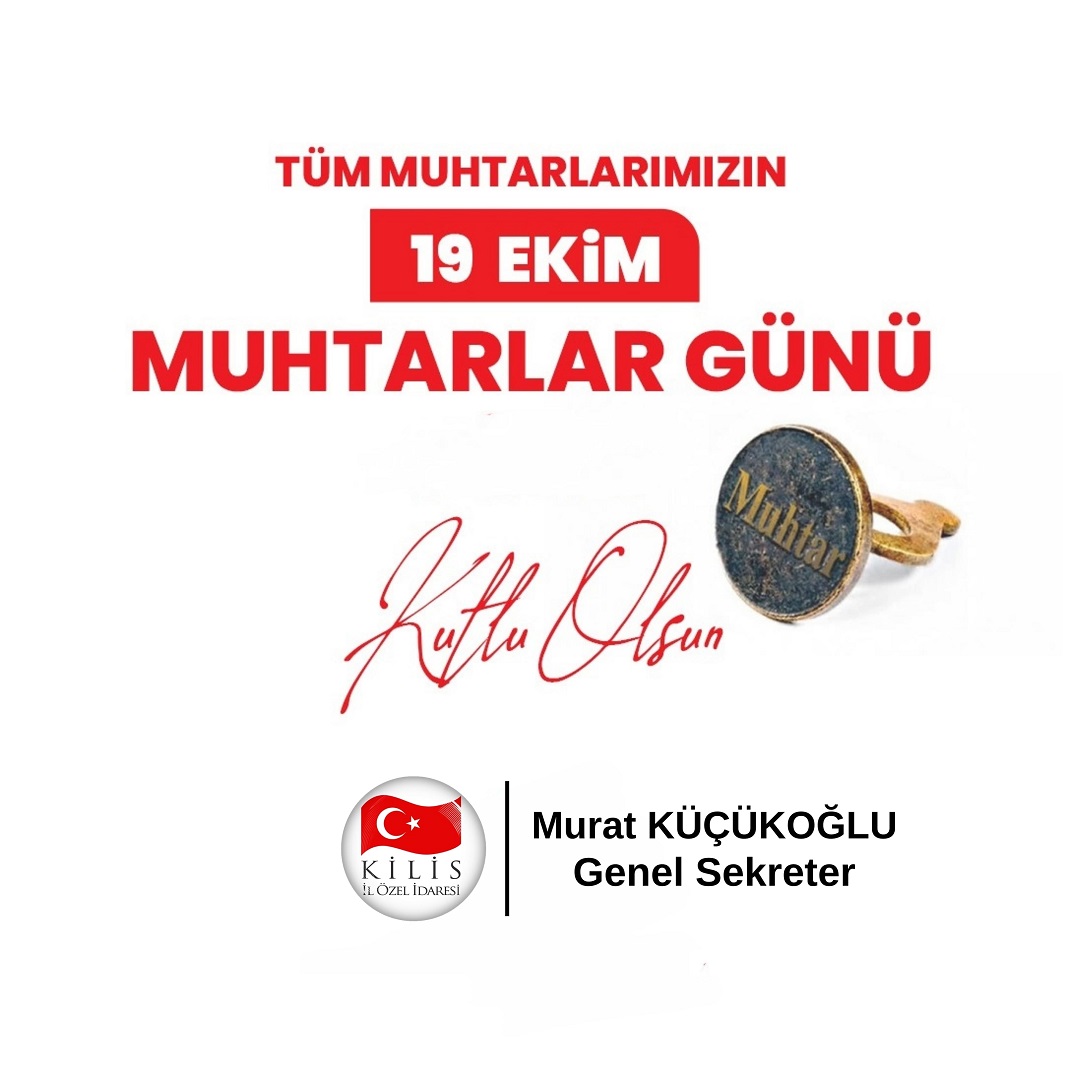 GENEL SEKRETERİMİZ SAYIN MURAT KÜÇÜKOĞLU'NUN MUHTARLAR GÜNÜ MESAJI