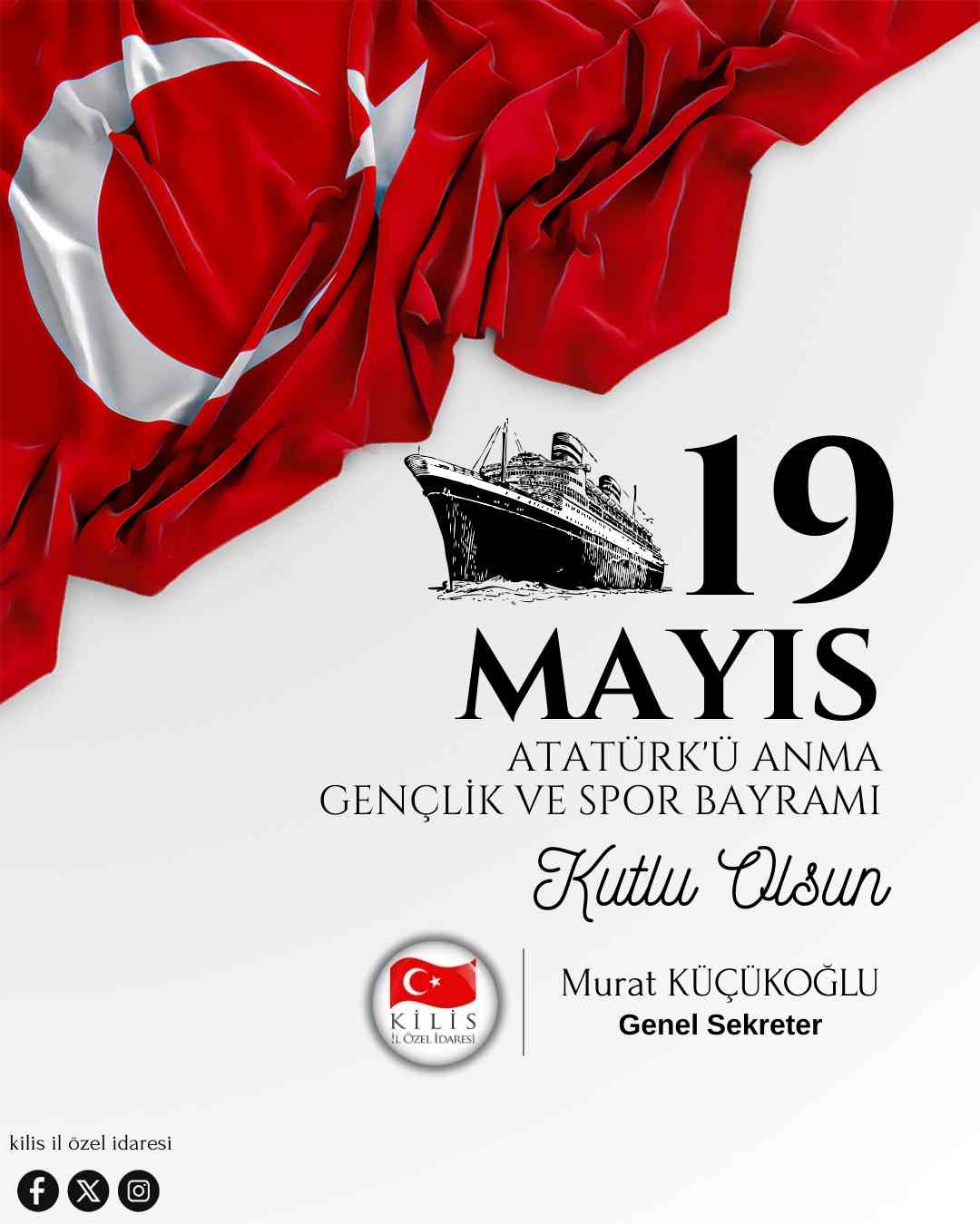 GENEL SEKRETERİMİZ SAYIN MURAT KÜÇÜKOĞLU'NUN 19 MAYIS MESAJI ; 